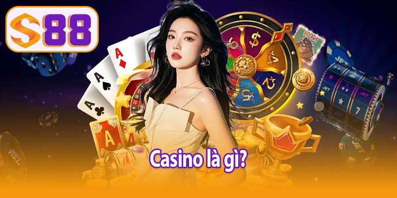 Casino là gì?